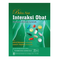 Buku Ajar Interaksi Obat Pedoman Klinis & Forensik