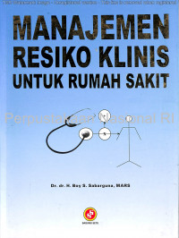 Manajemen Resiko Klinis Untuk Rumah Sakit